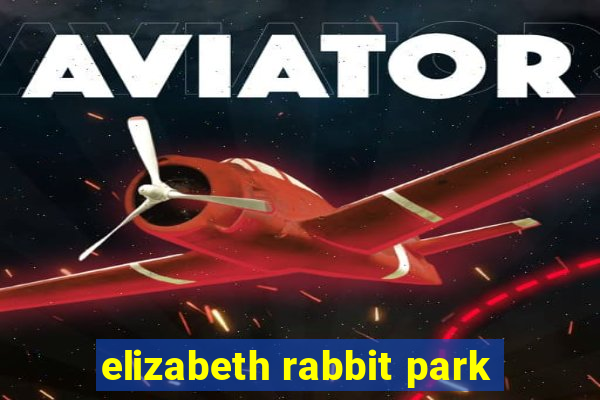 elizabeth rabbit park